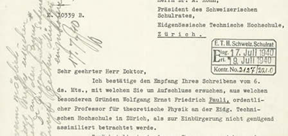 Brief von Heinrich Rothmund an Arthur Rohn, 16. Juli 1940. Arthur Rohn hatte sich für die Einbürgerung des zukünftigen Nobelpreisträgers Wolfgang Pauli eingesetzt. ETH-Bibliothek, Hochschularchiv, SR3:1940. Nr. 2127/221.0